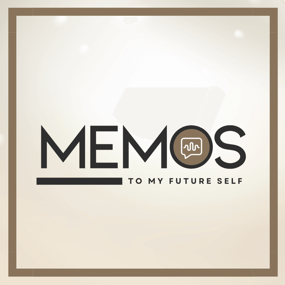 Memos To My Future Self